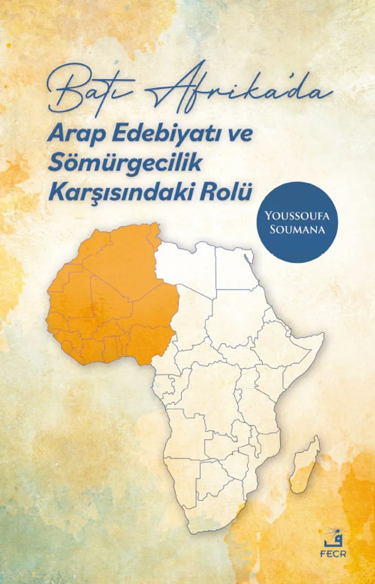 Batı Afrika'da Arap Edebiyatı ve Sömürgecilik Karşısındaki Rolü