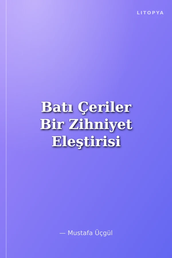 Batı Çeriler Bir Zihniyet Eleştirisi