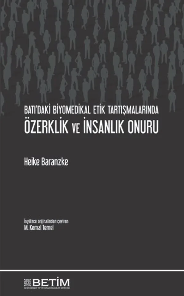 Batı'daki Biyomedikal Etik Tartışmalarında Özerklik ve İnsanlık Onuru