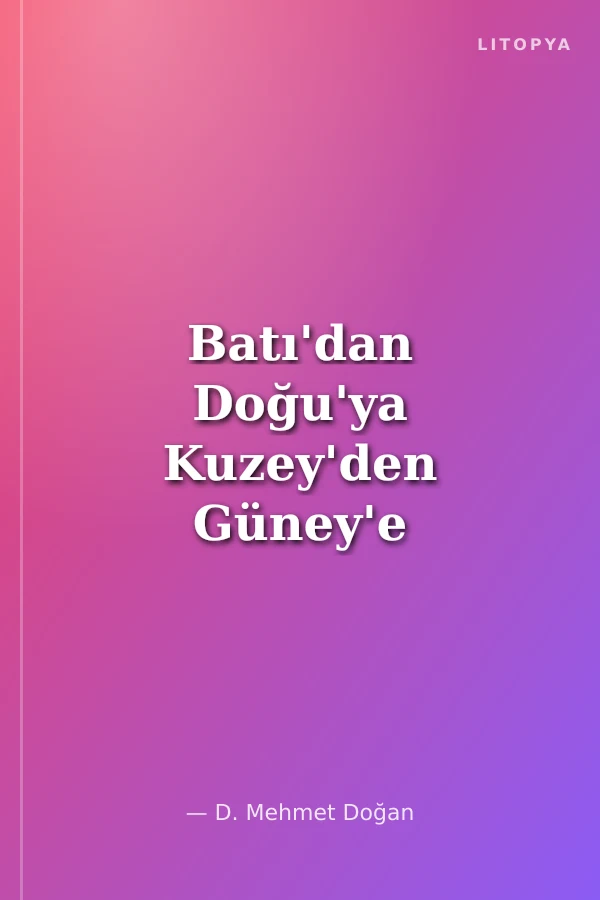 Batı'dan Doğu'ya Kuzey'den Güney'e İnsan Hakları / Gözlemler-Düşünceler