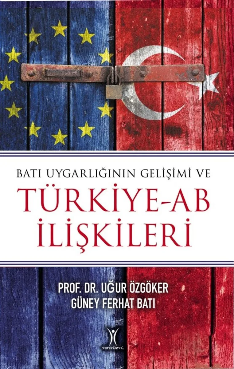 Batı Uygarlığının Gelişimi ve Türkiye-AB İlişkileri