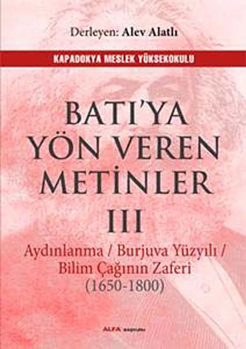 Batı'ya Yön Veren Metinler III Aydınlanma /Burjuva Yüzyılı / Bilim Çağının Zaferi (1650-1800)