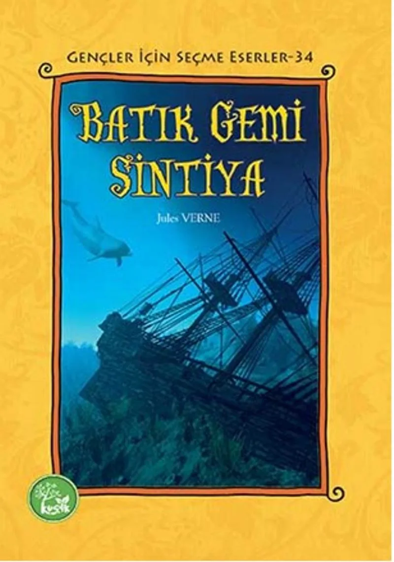 Batık Gemi Sintiya / Gençler İçin Seçme Eserler 34