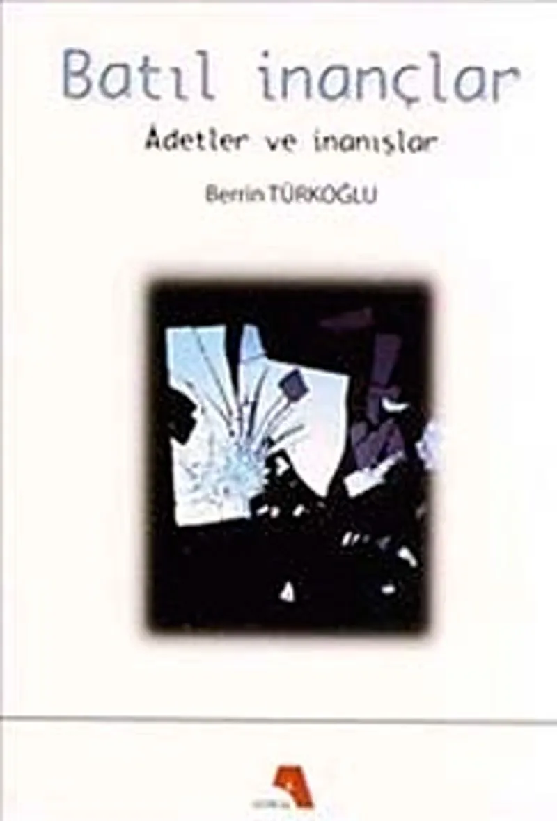 Batıl İnançlar Adetler ve İnanışlar