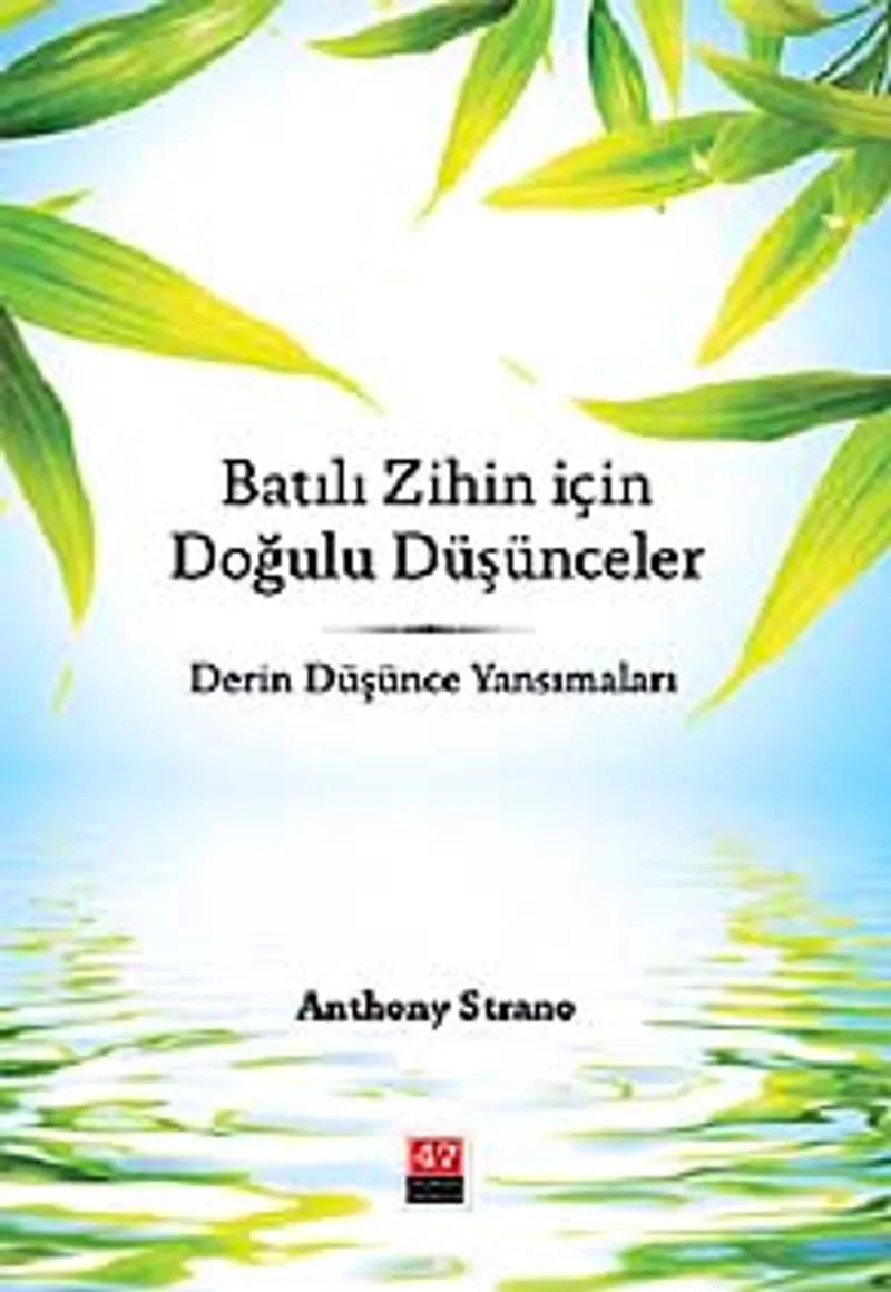 Batılı Zihin İçin Doğulu Düşünceler Derin Düşünce Yansımaları