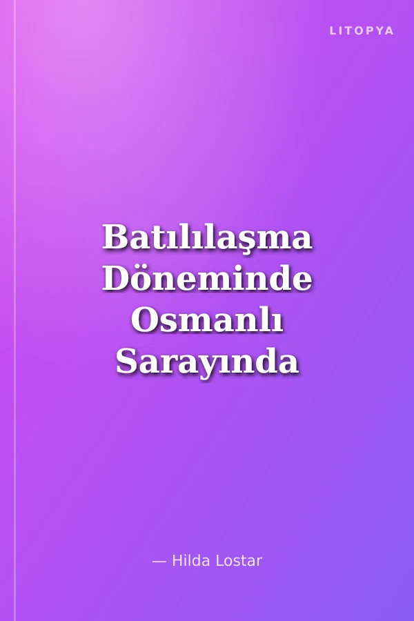 Batılılaşma Döneminde Osmanlı Sarayında Müzik ve Kurumsal Kimliğe Etkisi
