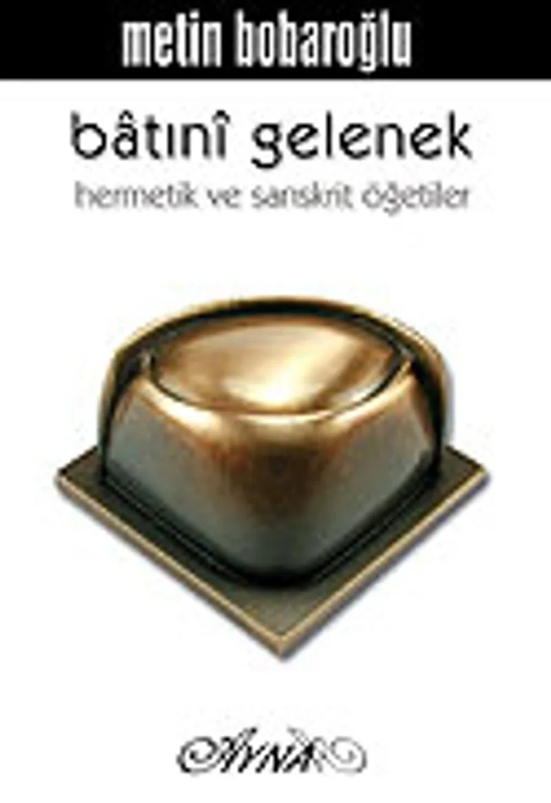 Batıni Gelenek Hermetik ve Sanskritik Öğretiler