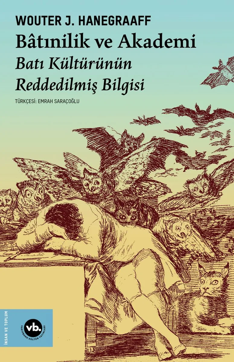 Batınilik ve Akademi Batı Kültürünün Reddedilmiş Bilgisi