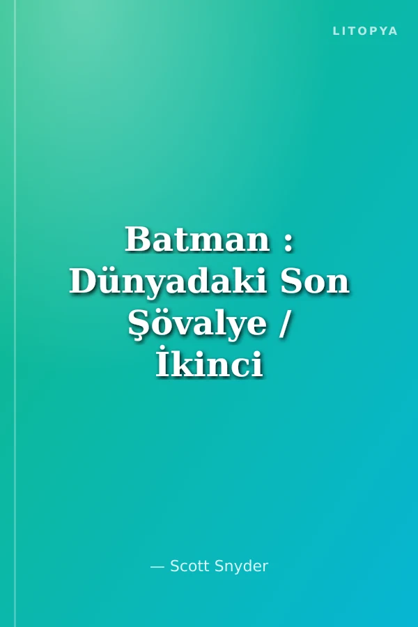 Batman : Dünyadaki Son Şövalye / İkinci Kitap