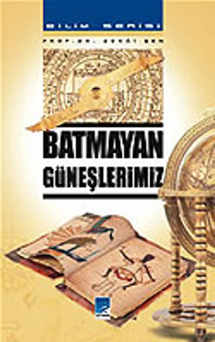 Batmayan Güneşlerimiz
