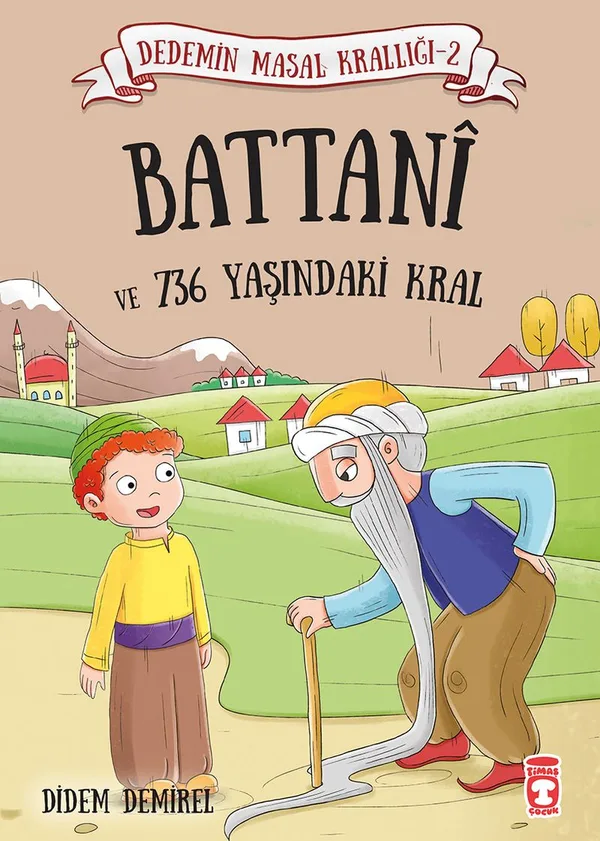 Battani ve 736 Yaşındaki Kral / Dedemin Masal Krallığı 2