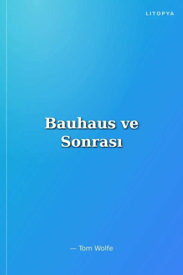 Bauhaus ve Sonrası