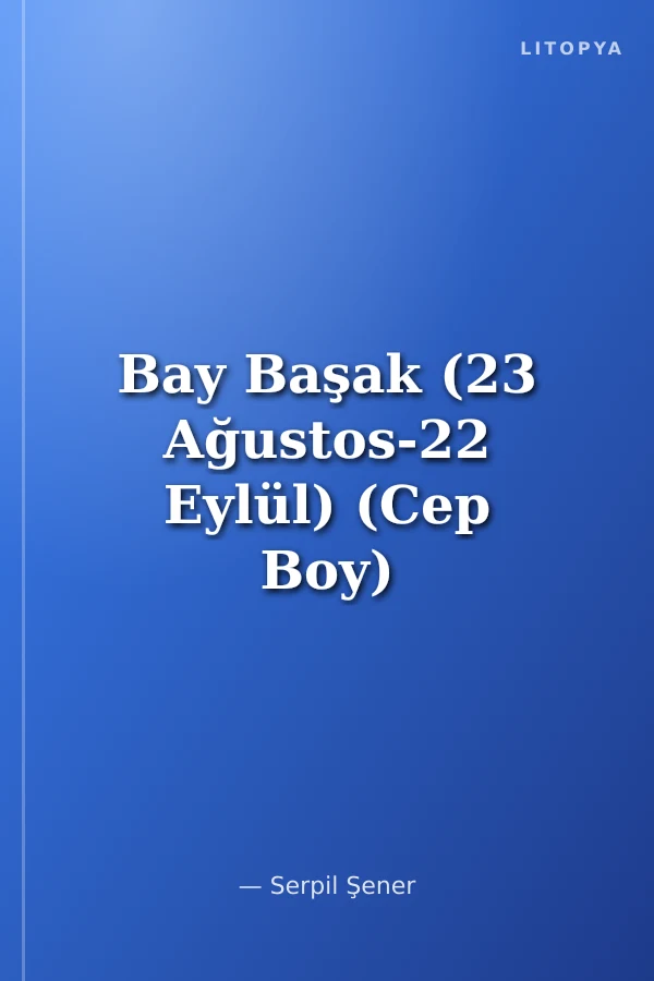 Bay Başak (23 Ağustos-22 Eylül) (Cep Boy)
