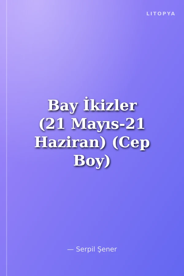 Bay İkizler (21 Mayıs-21 Haziran) (Cep Boy)