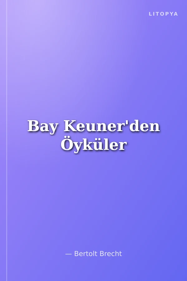 Bay Keuner'den Öyküler