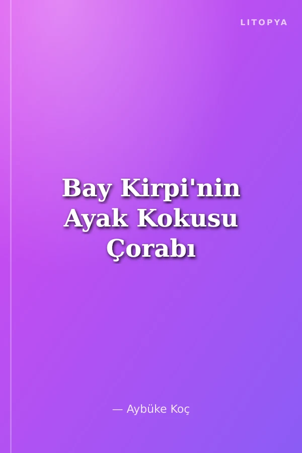 Bay Kirpi'nin Ayak Kokusu Çorabı