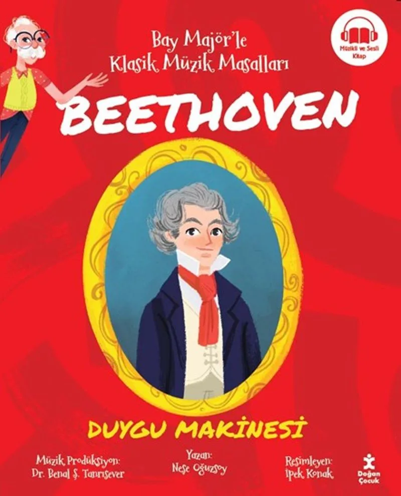 Bay Majör'le Klasik Müzik Masalları Beethoven - Duygu Makinesi