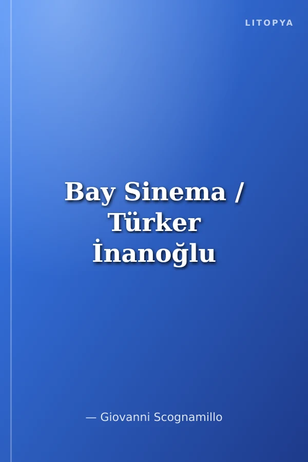 Bay Sinema / Türker İnanoğlu