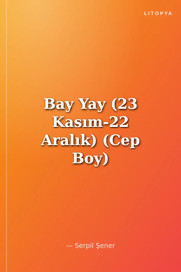 Bay Yay (23 Kasım-22 Aralık) (Cep Boy)