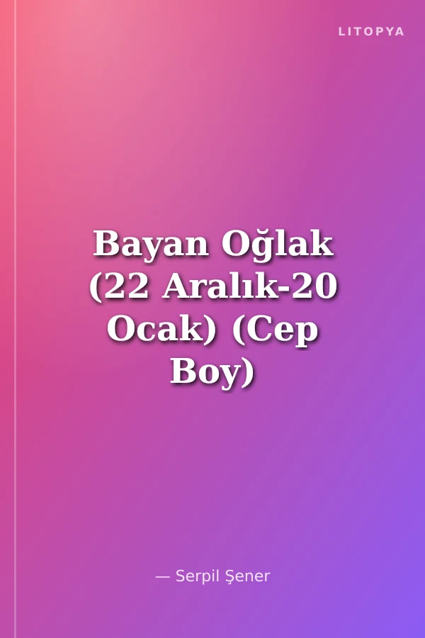 Bayan Oğlak (22 Aralık-20 Ocak) (Cep Boy)