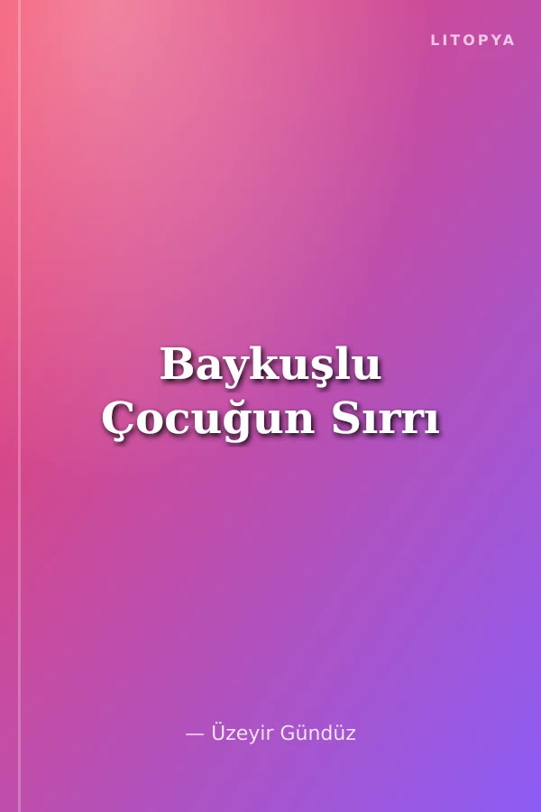 Baykuşlu Çocuğun Sırrı