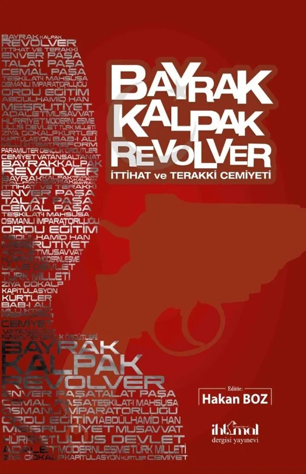 Bayrak Kalpak Revolver İttihat ve Terakki Cemiyeti