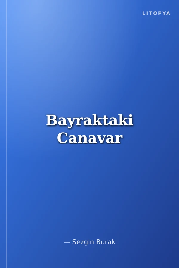 Bayraktaki Canavar