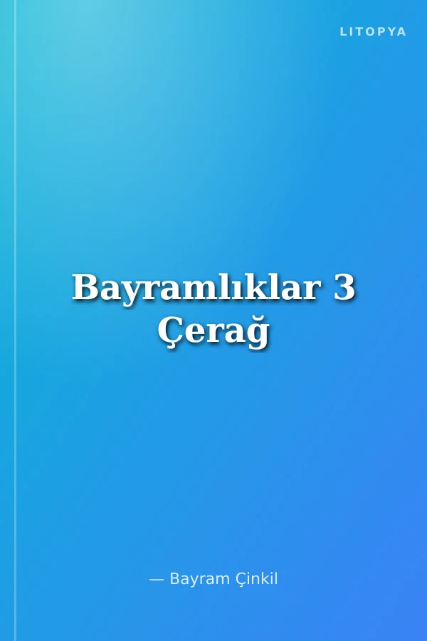 Bayramlıklar 3 Çerağ