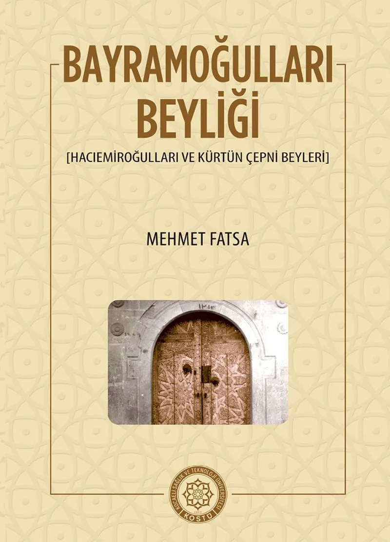 Bayramoğulları Beyliği Hacıemiroğulları ve Kürtün Çepni Beyleri