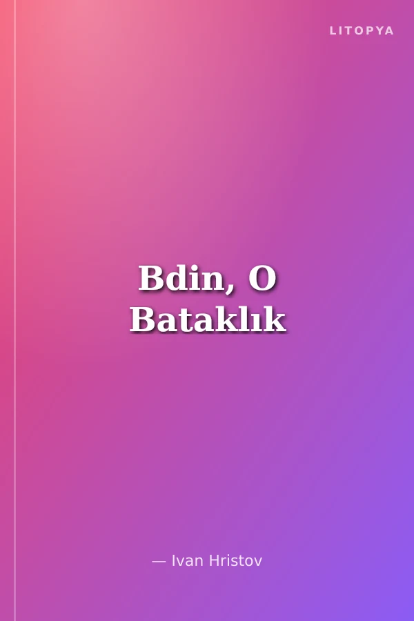 Bdin, O Bataklık