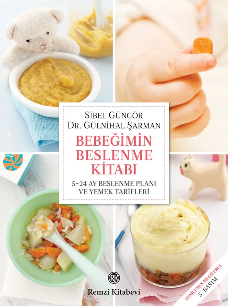 Bebeğimin Beslenme Kitabı 5-24 Ay Beslenme Planı ve Yemek Tarifleri