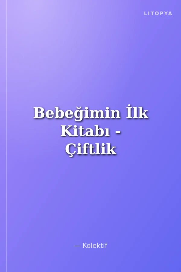 Bebeğimin İlk Kitabı - Çiftlik