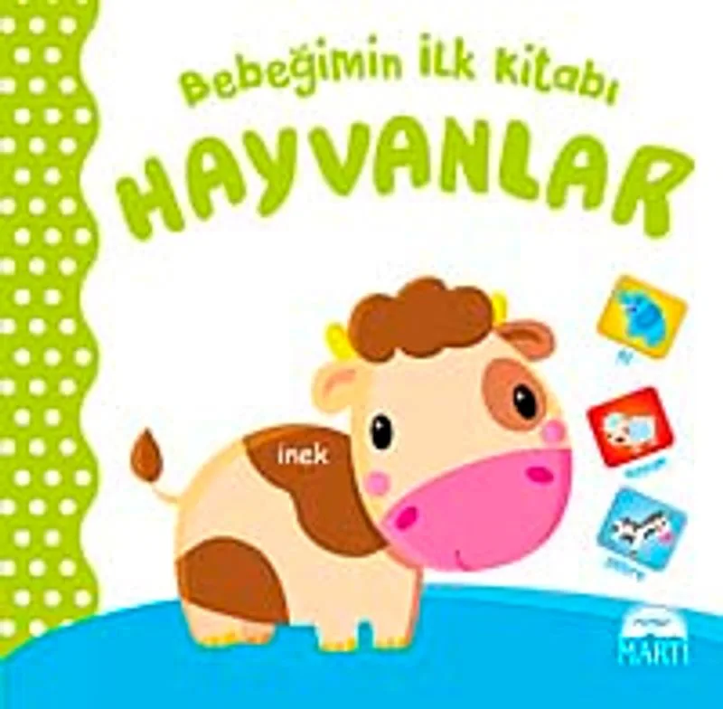 Bebeğimin İlk Kitabı - Hayvanlar