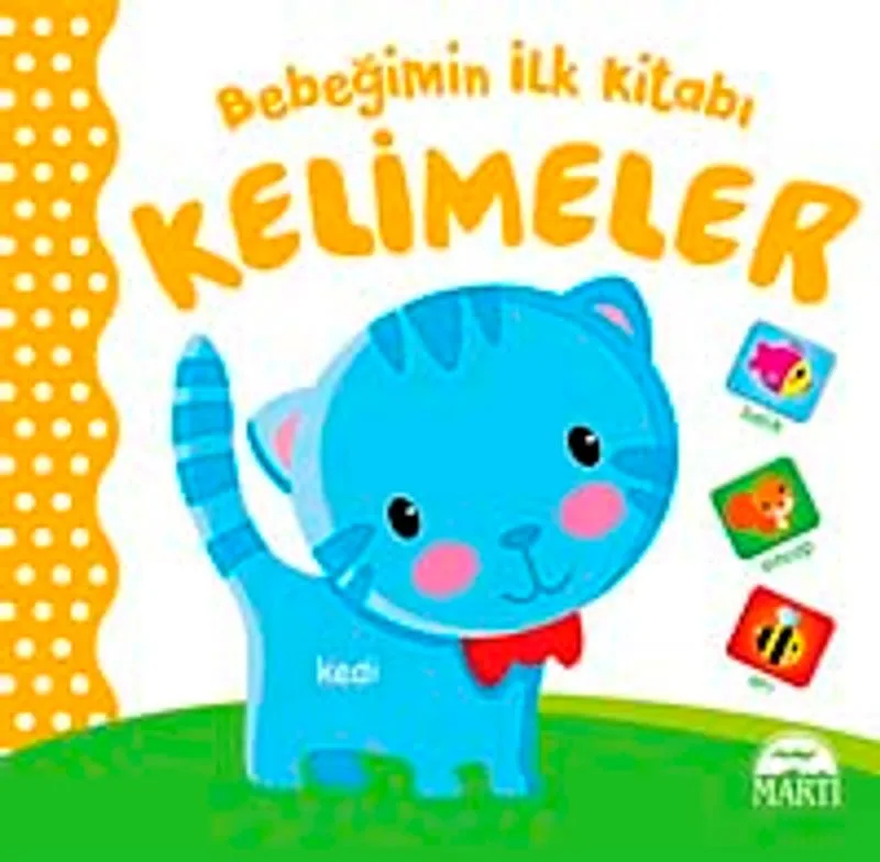 Bebeğimin İlk Kitabı - Kelimeler