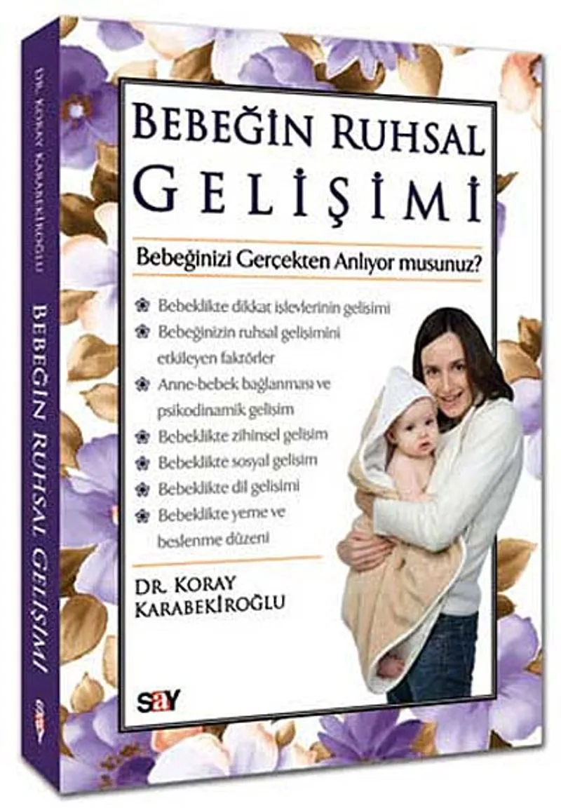 Bebeğin Ruhsal Gelişimi Bebeğinizi Gerçekten Anlıyor musunuz?