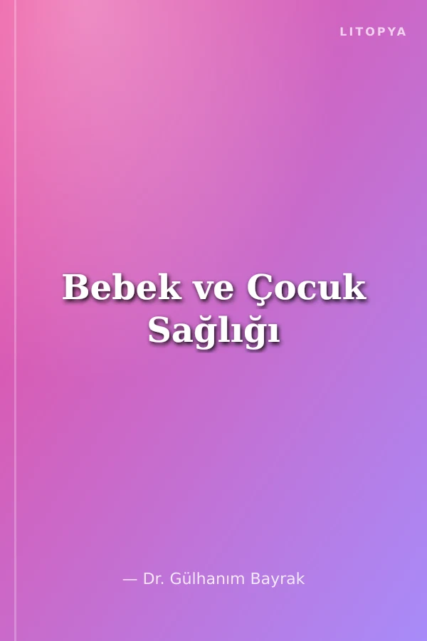 Bebek ve Çocuk Sağlığı