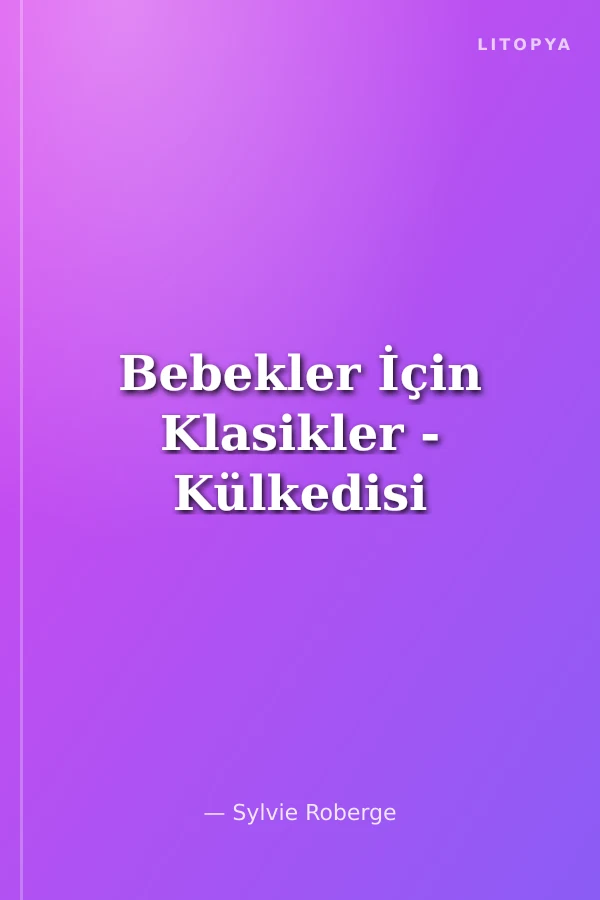 Bebekler İçin Klasikler - Külkedisi