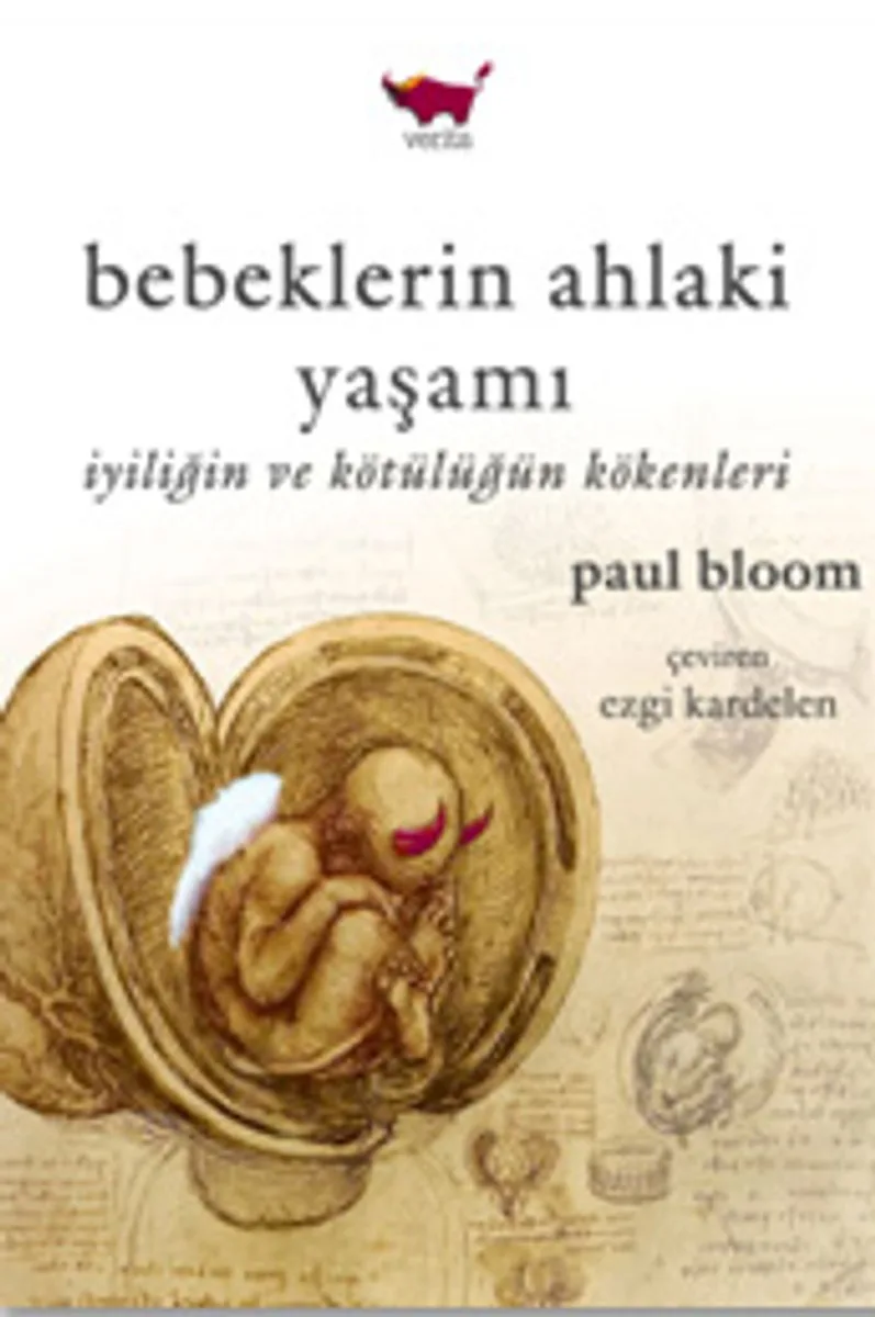 Bebeklerin Ahlaki Yaşamı İyiliğin ve Kötülüğün Kökenleri