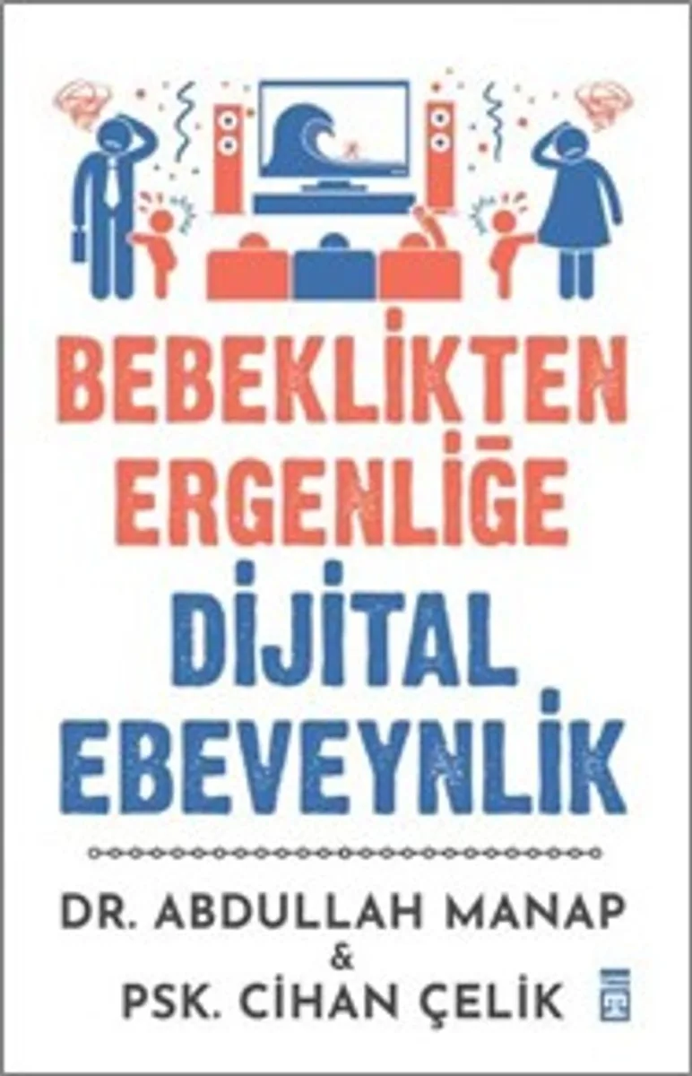 Bebeklikten Ergenliğe Dijital Ebeveynlik
