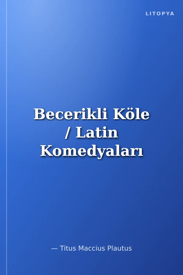 Becerikli Köle / Latin Komedyaları