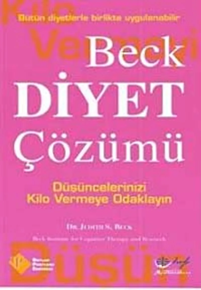 Beck Diyet Çözümü Düşüncelerinizi Kilo Vermeye Odaklayın