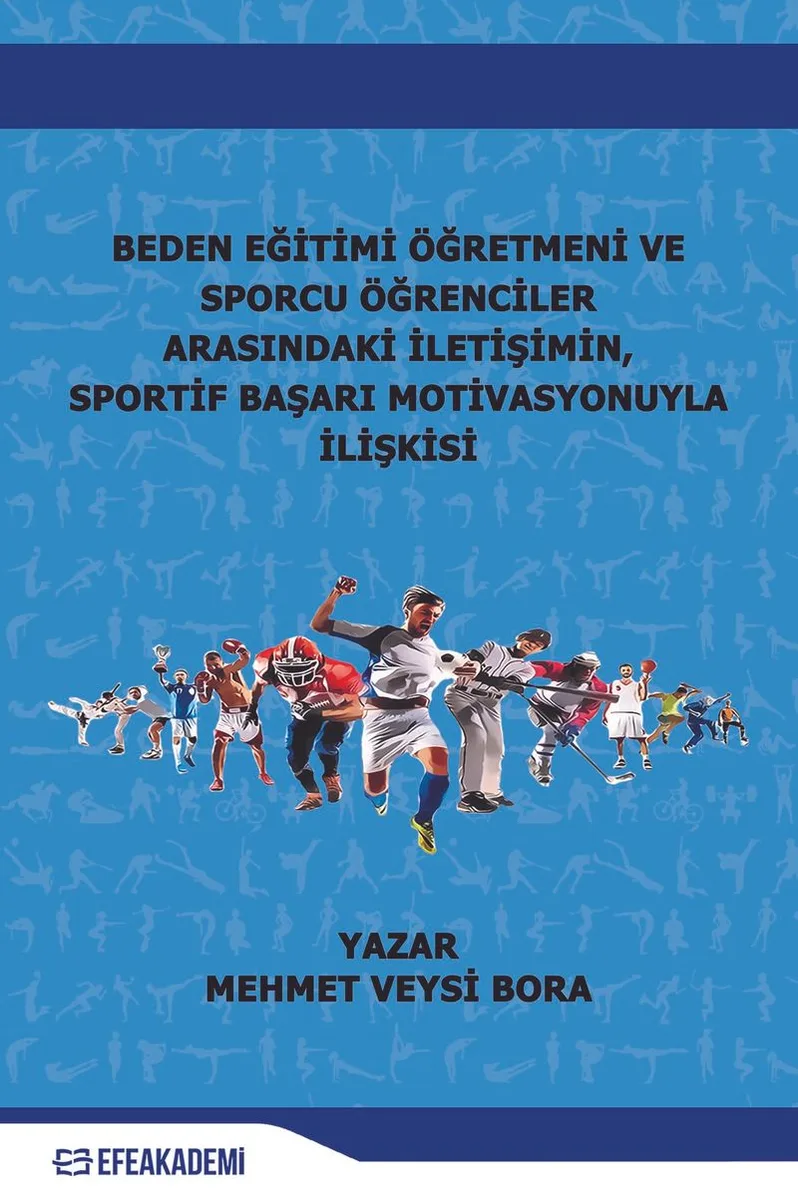 Beden Eğitimi Öğretmeni ve Sporcu Öğrenciler Arasındaki İletişimin, Sportif Başarı Motivasyonuyla İlişkisi