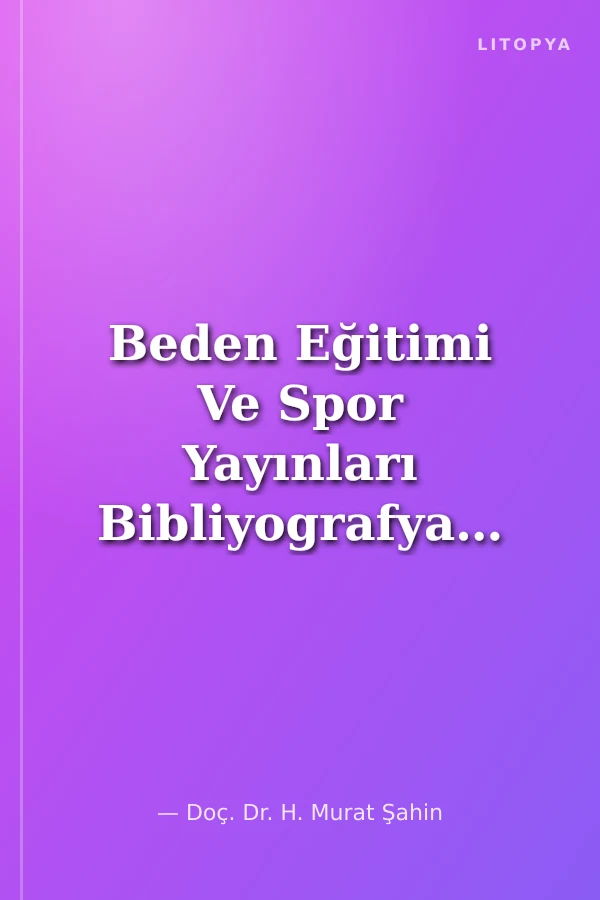 Beden Eğitimi Ve Spor Yayınları Bibliyografyası