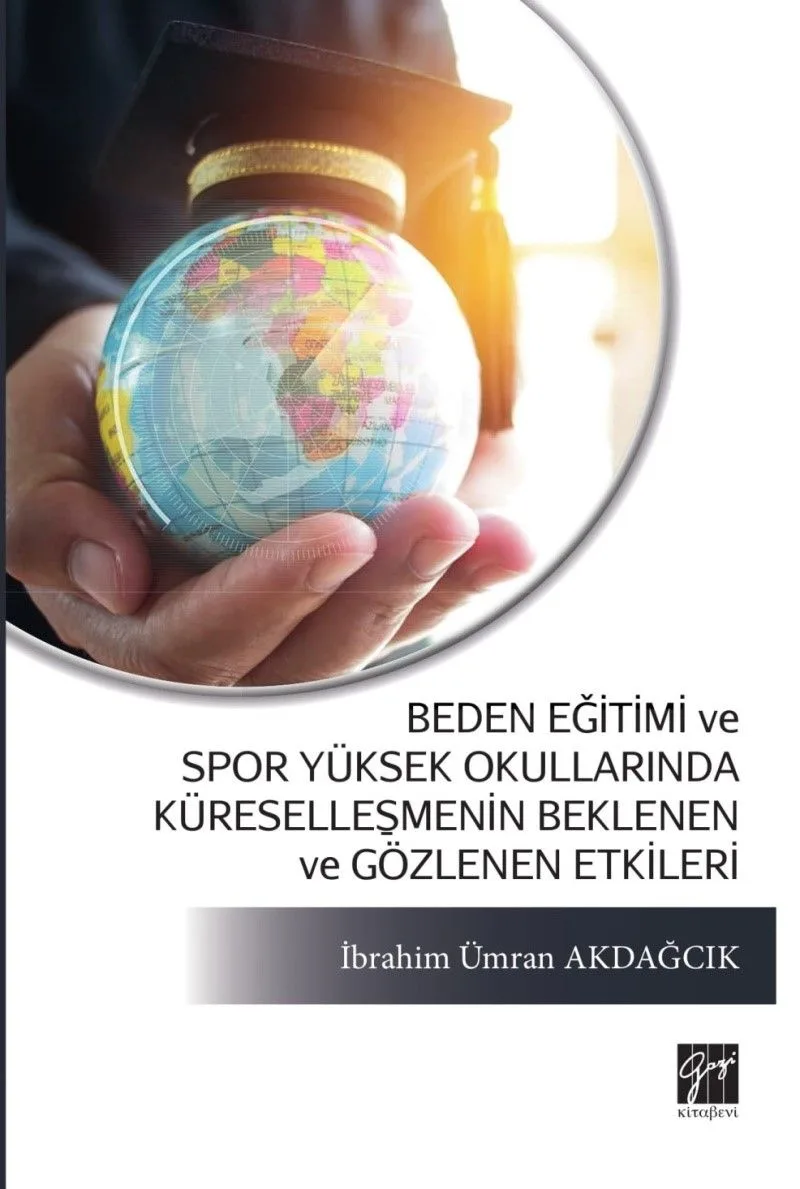 Beden Eğitimi ve Spor Yüksek Okullarında Küreselleşmenin Beklenen ve Gözlenen Etkileri