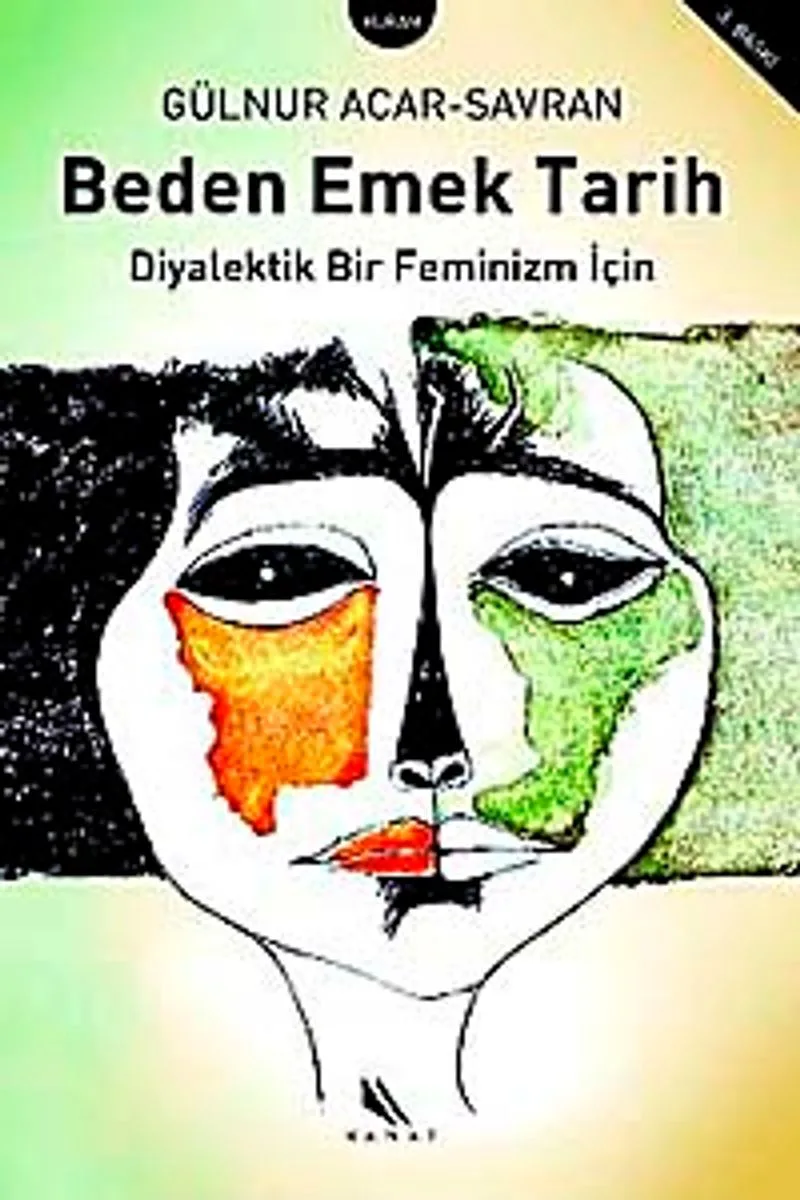 Beden Emek Tarih Diyalektik Bir Feminizm İçin