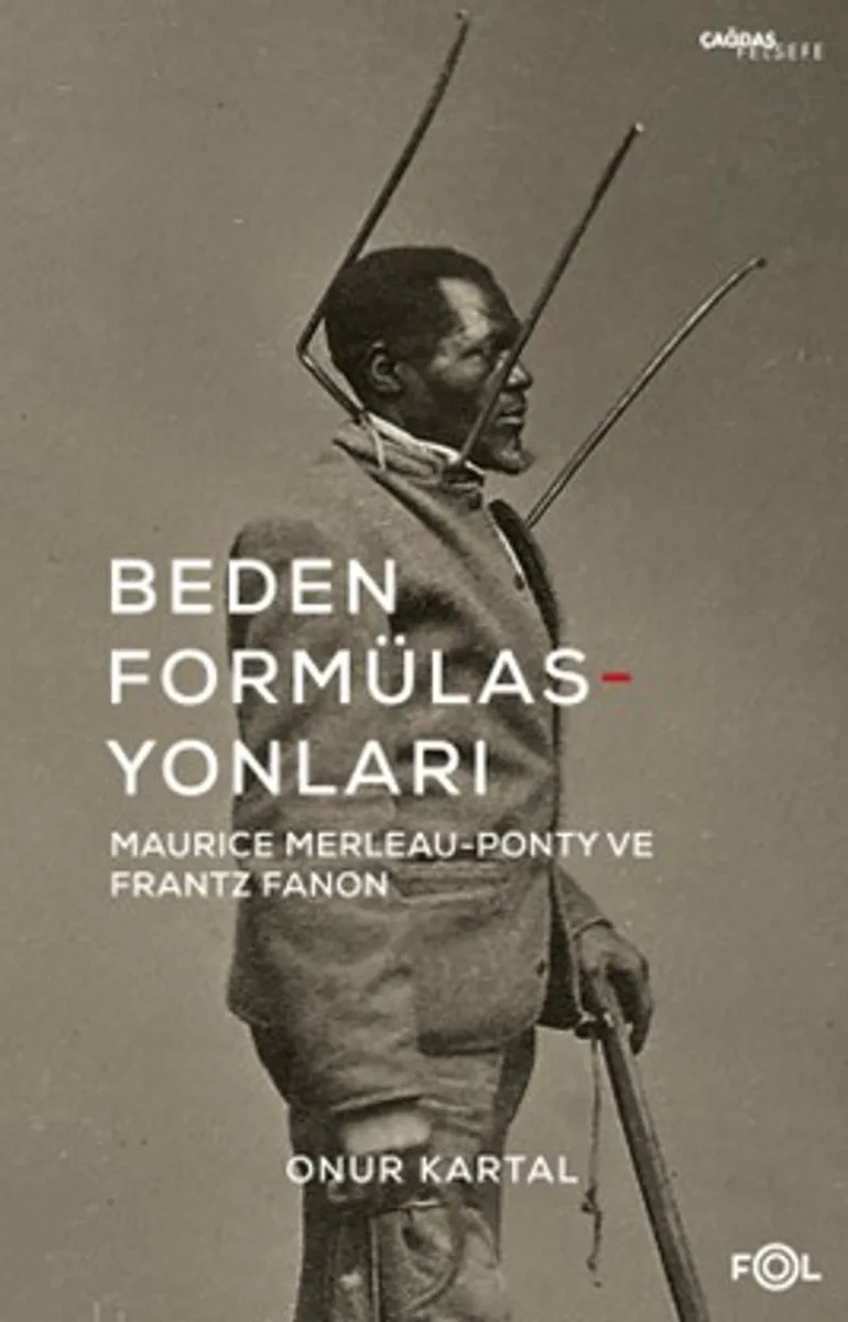 Beden Formülasyonları Maurice Merleau-Ponty ve Frantz Fanon