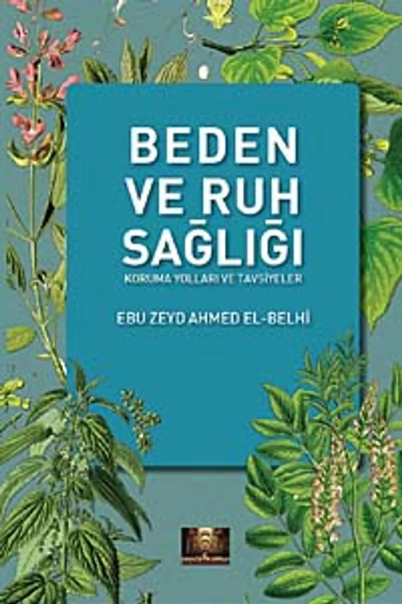 Beden ve Ruh Sağlığı Koruma Yolları ve Tavsiyeler