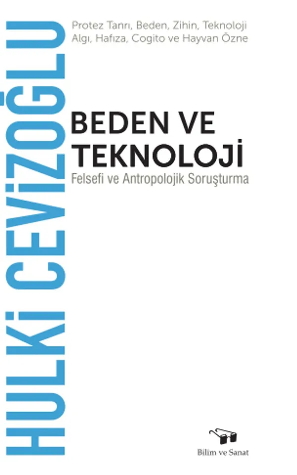 Beden ve Teknoloji Felsefi ve Antropolojik Soruşturma