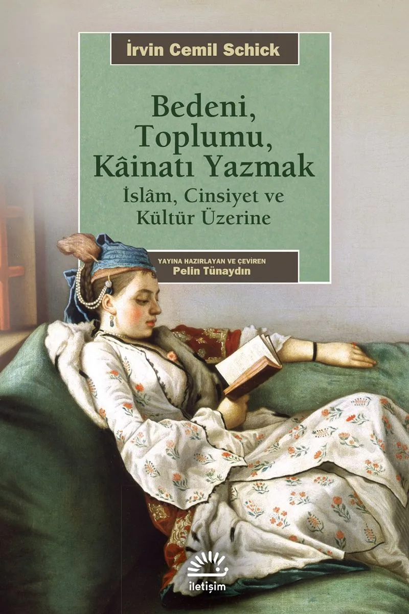 Bedeni, Toplumu Kainatı Yazmak İslam, Cinsiyet ve Kültür Üzerine