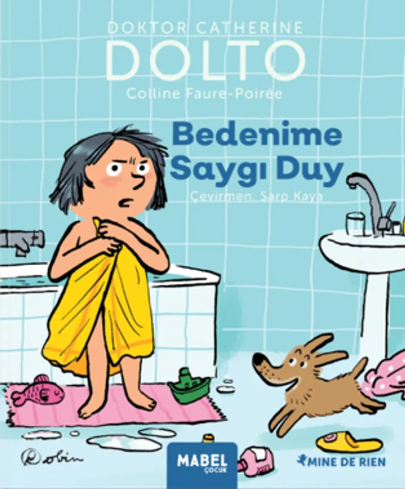 Bedenime Saygı Duy / MDR Çocuk Psikoloji Serisi 1